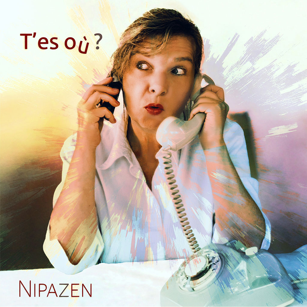 Nipazen - T'es où ? - single cover
